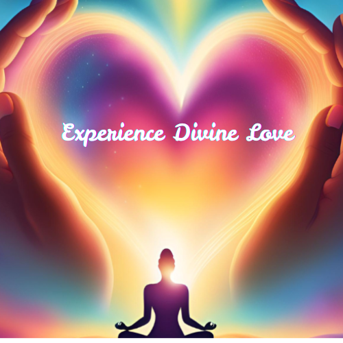 Experience Divine Love